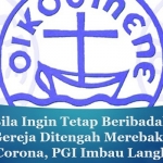 Bila Ingin Tetap Beribadah di Gereja Ditengah Merebaknya Virus Corona, PGI Imbau Langkah Ini