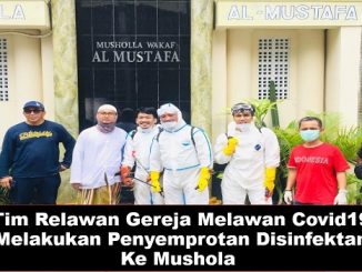 Tim Relawan Gereja Melawan Covid19 Melakukan Penyemprotan Disinfektan ​ Ke Mushola ​