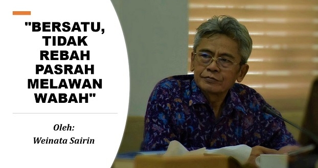BERSATU, TIDAK REBAH PASRAH MELAWAN WABAH
