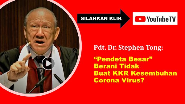 Pdt Stephen Tong: “Pendeta Besar” Berani Tidak Buat KKR Kesembuhan Corona Virus?