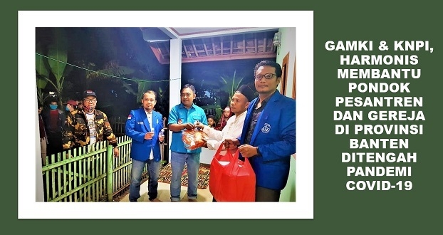 GAMKI DAN KNPI, HARMONIS MEMBANTU PONDOK PESANTREN DAN GEREJA DI PROVINSI BANTEN