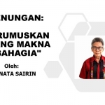 MERUMUSKAN ULANG MAKNA "BAHAGIA"