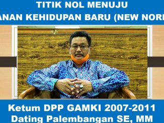 Ketum DPP GAMKI 2007-2011, Dating Palembangan: TITIK NOL MENUJU TATANAN KEHIDUPAN BARU, NEW NORMAL