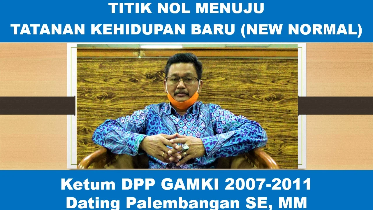 Ketum DPP GAMKI 2007-2011, Dating Palembangan: TITIK NOL MENUJU TATANAN KEHIDUPAN BARU, NEW NORMAL