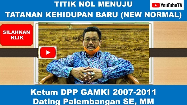 Ketum DPP GAMKI 2007-2011, Dating Palembangan: TITIK NOL MENUJU TATANAN KEHIDUPAN BARU (NEW NORMAL)