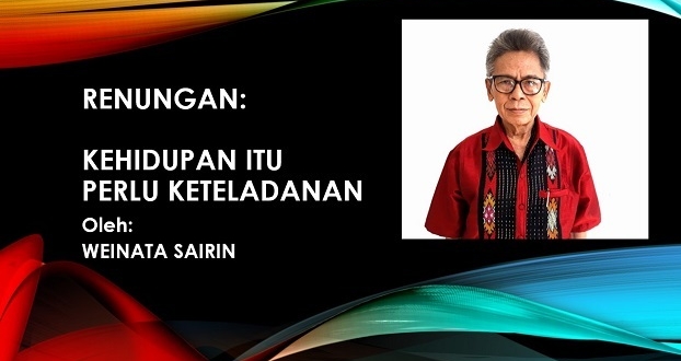 KEHIDUPAN ITU PERLU KETELADANAN