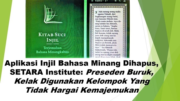Aplikasi Injil Bahasa Minang Dihapus, SETARA Institute: Preseden Buruk, Kelak Digunakan Kelompok Yang Tidak Hargai Kemajemukan
