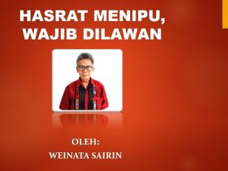 HASRAT MENIPU, WAJIB DILAWAN