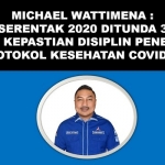 Michael Wattimena : Pilkada Serentak 2020 Ditunda 3-6 Bulan Untuk Kepastian Disiplin Penerapan Protokol Kesehatan Covid-19
