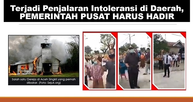 Terjadi Penjalaran Intoleransi di Daerah, PEMERINTAH PUSAT HARUS HADIR