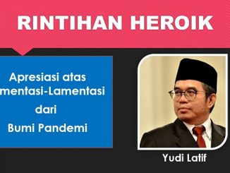 Yudi Latif: RINTIHAN HEROIK