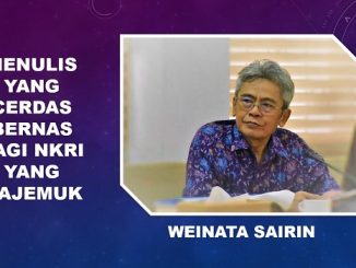 MENULIS YANG CERDAS BERNAS BAGI NKRI YANG MAJEMUK