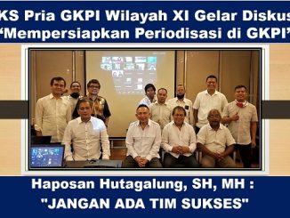 Periodisasi di GKPI, Haposan Hutagalung: JANGAN ADA TIM SUKSES