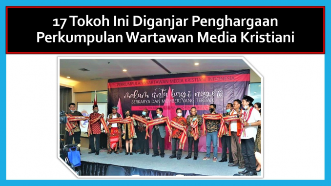 malam cinta Ini Dia 17 Tokoh yang diganjar Penghargaan Perkumpulan Wartawan Media Kristiani