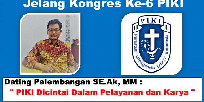 Jelang Kongres Ke-6, Dating Palembangan: PIKI dicintai dalam Pelayanan dan Karya